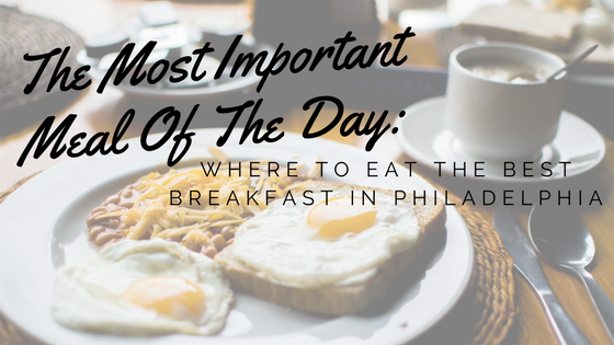 adam goldin philadelphia the most important meal of the day blog header